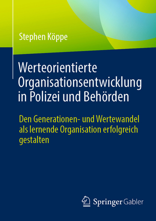Werteorientierte Organisationsentwicklung in Polizei und Behörden