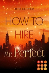 How to Hire Mr. Perfect - Josi Copper