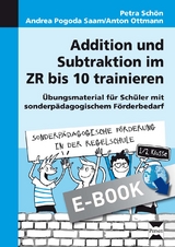 Addition und Subtraktion im ZR bis 10 trainieren - Petra Sch&ouml;n, Andrea Pogoda Saam, Anton Ottmann
