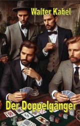 Der Doppelg&auml;nger - Walter Kabel