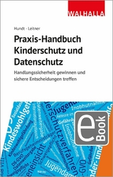 Praxis-Handbuch Kinderschutz und Datenschutz - Hans Leitner, Marion Hundt