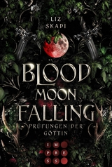 Blood Moon Falling. Pr&uuml;fungen der G&ouml;ttin (Blood Moon Rising 2) - Liz Skadi