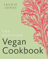 Scottish Vegan Cookbook -  Jackie Jones
