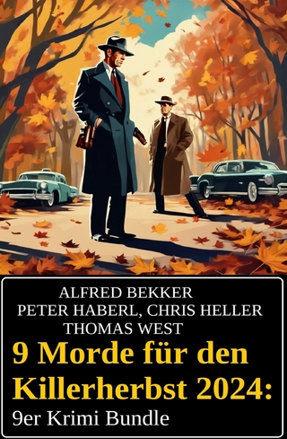 9 Morde für den Killerherbst 2024: 9er Krimi Bundle