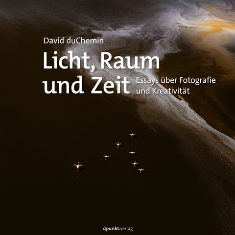 Licht, Raum und Zeit - David DuChemin