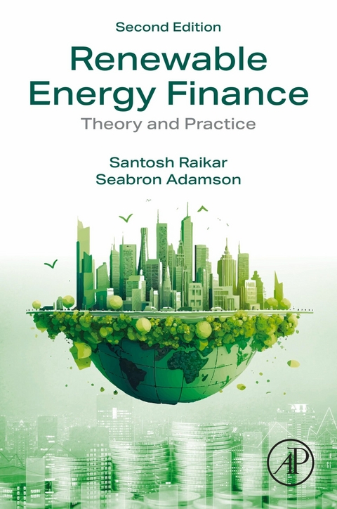 Renewable Energy Finance -  Seabron Adamson,  Santosh Raikar