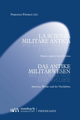 La scienza militare antica &ndash; Das antike Milit&auml;rwesen - 