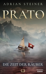 Prato Band 2 &ndash; Die Zeit der R&auml;uber - Adrian Steiner, Ek-2 Milit&auml;r