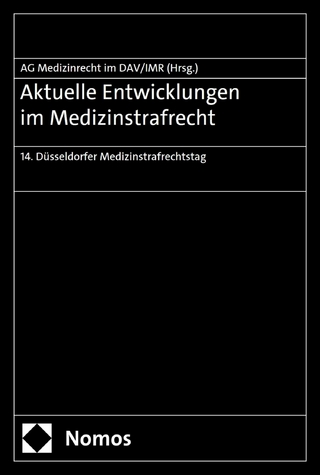 Aktuelle Entwicklungen im Medizinstrafrecht