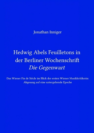 Hedwig Abels Feuilletons in der Berliner Wochenschrift 'Die Gegenwart'