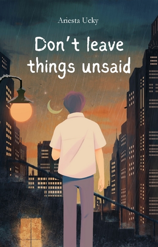 Don't leave things unsaid
