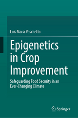 Epigenetics in Crop Improvement - Luis Mar&iacute;a Vaschetto