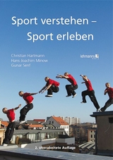 Sport verstehen &ndash; Sport erleben - Christian Hartmann, Hans-Joachim Minow, Gunar Senf