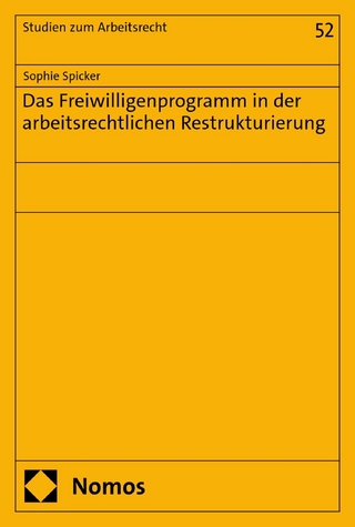 Das Freiwilligenprogramm in der arbeitsrechtlichen Restrukturierung