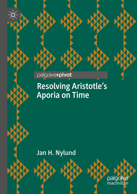 Resolving Aristotle's Aporia on Time -  Jan H. Nylund