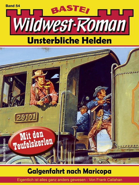 Wildwest-Roman &ndash; Unsterbliche Helden 54 - Frank Callahan