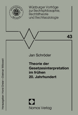 Theorie der Gesetzesinterpretation im fr&uuml;hen 20. Jahrhundert - Jan Schr&ouml;der