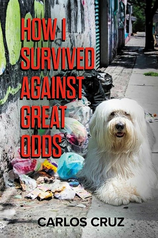 How I Survived Against Great Odds