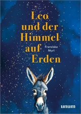 Leo und der Himmel auf Erden - Franziska Muri