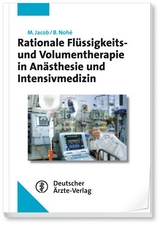 Rationale Fl&uuml;ssigkeits- und Volumentherapie in An&auml;sthesie und Intensivmedizin - Matthias Jacob, Boris Noh&eacute;