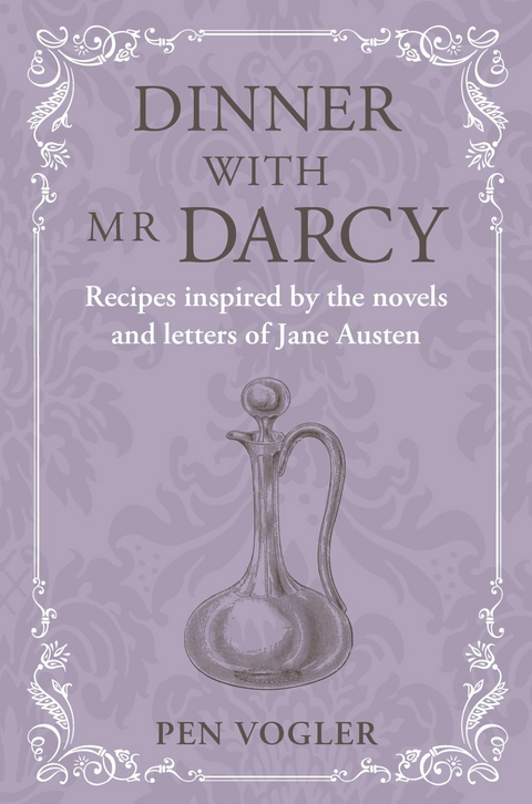 Dinner with Mr Darcy -  Pen Vogler