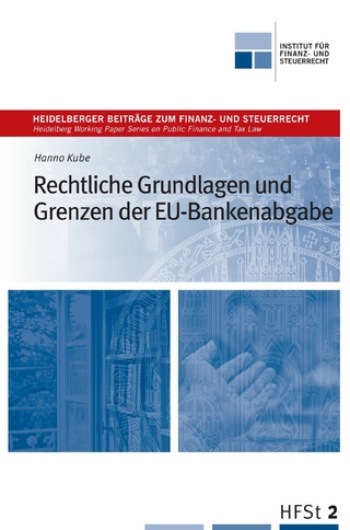 Rechtliche Grundlagen und Grenzen der EU-Bankenabgabe