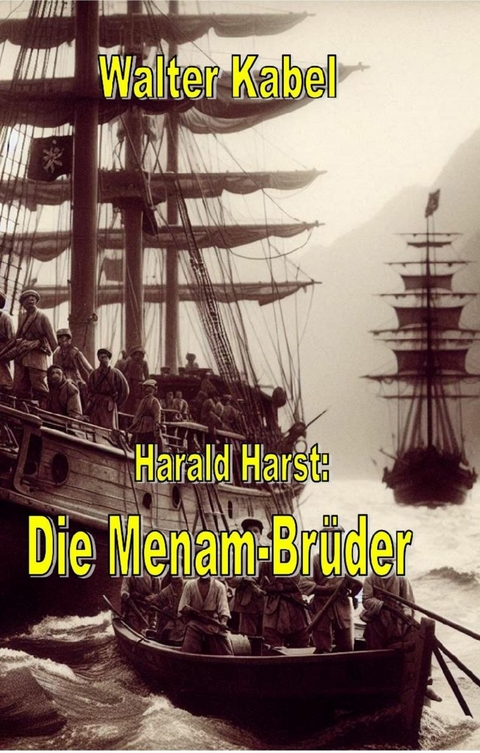Die Menam-Br&uuml;der - Walter Kabel