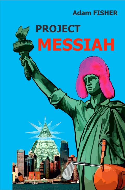 Project MESSIAH -  Adam Fisher