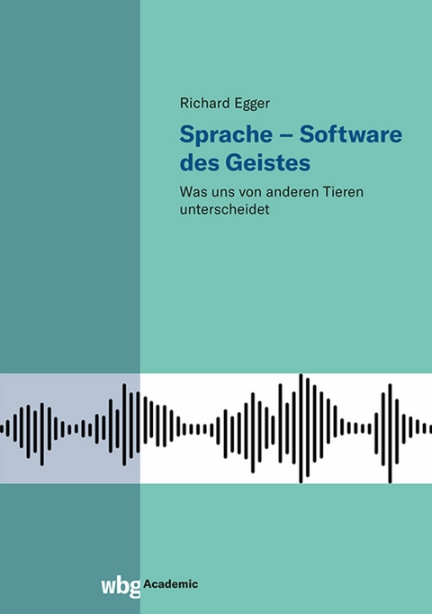 Sprache &ndash; Software des Geistes - Richard Egger