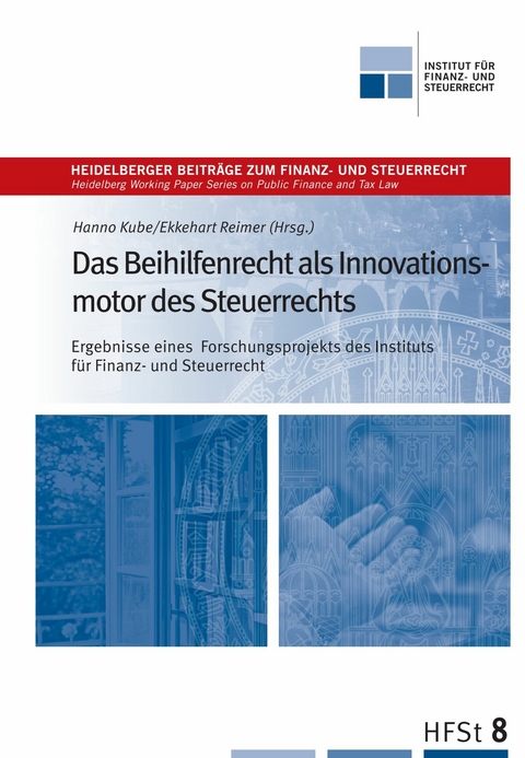 Das Beihilfenrecht als Innovationsmotor des Steuerrechts - 