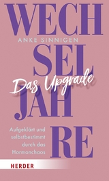 Wechseljahre. Das Upgrade - Anke Sinnigen