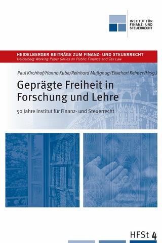 Geprägte Freiheit in Forschung und Lehre - 50 Jahre Institut für Finanz und Steuerrecht