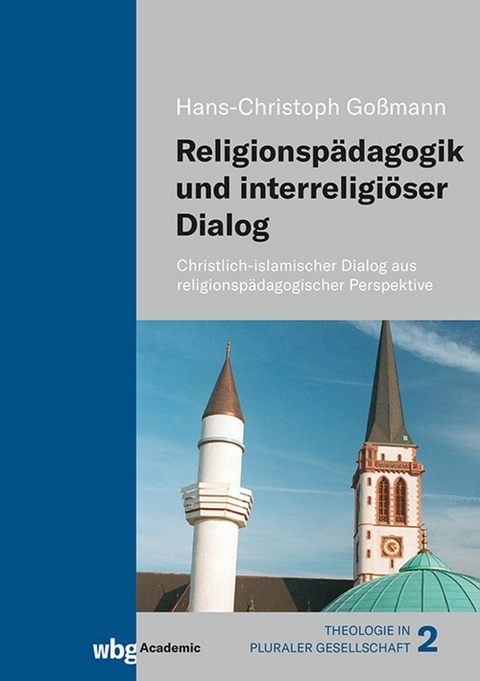 Religionsp&auml;dagogik und interreligi&ouml;ser Dialog - Hans-Christoph Go&szlig;mann