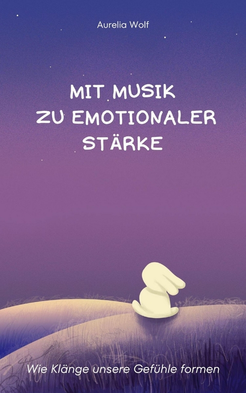 Mit Musik zu emotionaler Stärke - Aurelia Wolf