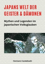 Japans Welt der Geister und D&auml;monen - Hermann Candahashi