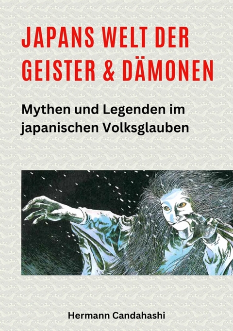 Japans Welt der Geister und D&auml;monen - Hermann Candahashi