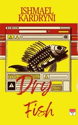 Dry Fish - Ishmael Kardryni