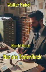 Nur ein Tintenfleck - Walter Kabel