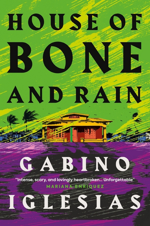 House of Bone and Rain -  Gabino Iglesias