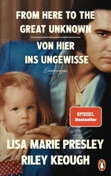From Here to the Great Unknown - Von hier ins Ungewisse - Lisa Marie Presley, Riley Keough