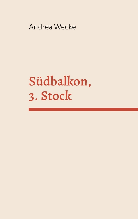 S&uuml;dbalkon, 3. Stock -  Andrea Wecke