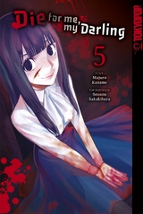 Die for me my Darling, Band 05 -  Majuro Kaname