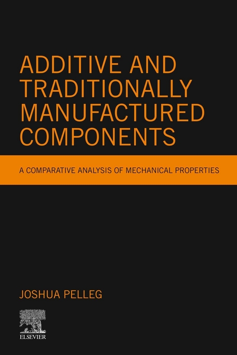 Additive and Traditionally Manufactured Components -  Joshua Pelleg