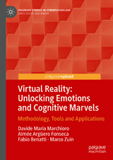 Virtual Reality: Unlocking Emotions and Cognitive Marvels -  Davide Maria Marchioro,  Aim&eacute;e Arg&uuml;ero Fonseca,  Fabio Benatti,  Marco Zuin