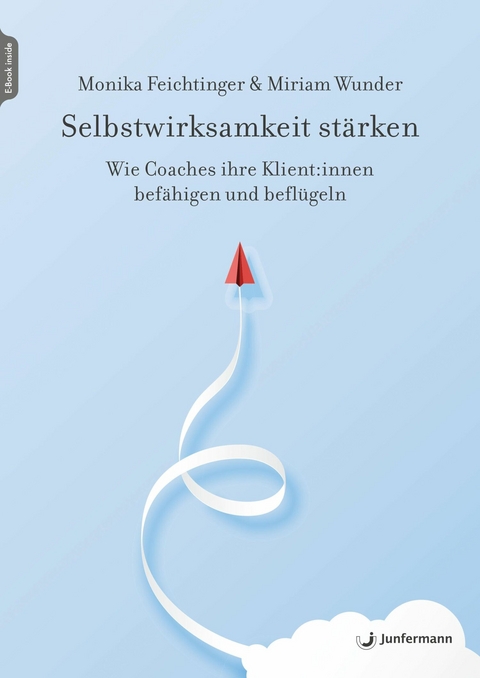 Selbstwirksamkeit stärken - Monika Feichtinger, Miriam Wunder