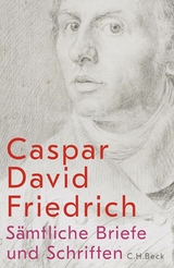 S&auml;mtliche Briefe und Schriften - Caspar David Friedrich