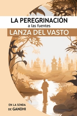 La Peregrinaci&oacute;n a las Fuentes - Giusseppe Lanza del Vasto
