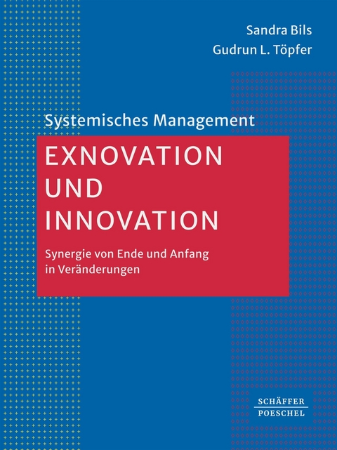 Exnovation und Innovation - Sandra Bils, Gudrun L. T&ouml;pfer