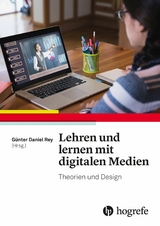 Lehren und lernen mit digitalen Medien - G&uuml;nter Daniel Rey