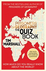 Prisoners of Geography: The Quiz Book - Tim Marshall
